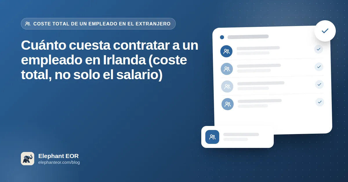 Cuánto cuesta contratar a un empleado en Irlanda (coste total, no solo el salario)