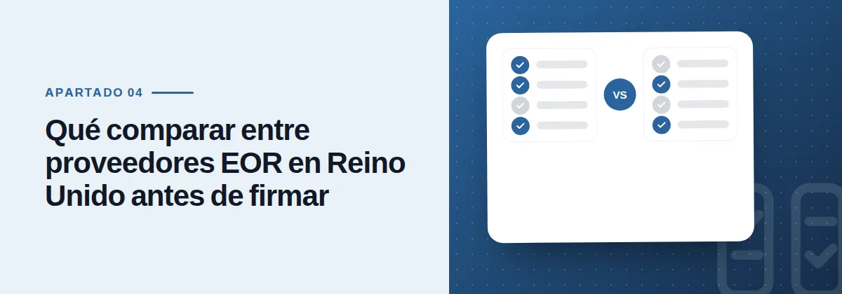 Qué comparar entre proveedores EOR en Reino Unido antes de firmar